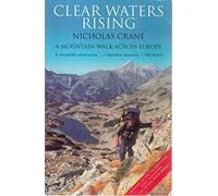 Clear Waters Rising: A Mountain Walk Across Europe [Idioma Inglés]