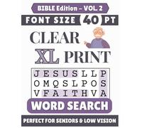 Clear XL 40-pt Print Bible Word Search (VOL. 2): Designed for Seniors | 60 Bible Themed Puzzles | 8.5x11 Inches | Thoughtful Gift for Parents, Grandparents & Loved Ones (Clear XL Print Word Search)