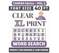 Clear XL 40-pt Print CANADA Edition Word Search (VOL. 2): Designed for Seniors | 60 Canada Themed Puzzles | 8.5x11 Inches | Thoughtful Gift for ... & Loved Ones (Clear XL Print Word Search)