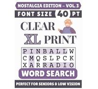 Clear XL 40-pt Print Nostalgia Word Search (VOL. 3): Designed for Seniors | 60 Nostalgic Puzzles | 8.5x11 Inches | Thoughtful Gift for Parents, Grandparents & Loved Ones (Clear XL Print Word Search)