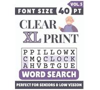Clear XL Font 40 pt Size Word Search VOL. 5: Designed for Seniors, Low Vision & Visually Impaired | 60 Relaxing Puzzles | 8.5x11 Inches | Thoughtful ... & Loved Ones (Clear XL Print Word Search)