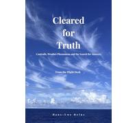 Cleared for Truth: Contrails, weather phenomena, and the search for answers - From the flight deck