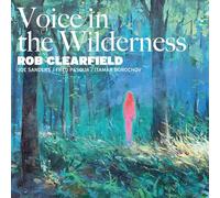 Clearfield,Rob (Feat. Joe Sanders,Fred Pasqua,Itamar Borochov) - Voice in the Wilderness
