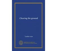 Clearing the ground