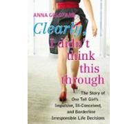 Clearly I Didnt Think This Through (ebook)