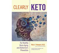 Clearly Keto: For Healthy Brain Aging and Alzheimer's Prevention