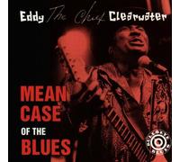Clearwater,Eddy Chief - Mean Case of The Blues [Import]