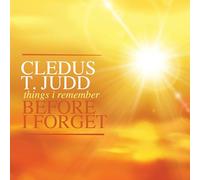 Cledus T. Judd - Things I Remember Before I Forget
