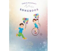Clefi & Notelina's Songbook: New Music Education School Series Companion Book for Young Musicians and All Those Who Love to Sing