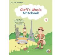 Clefi's Music Notebook 4: New Music Education School Series Workbook for Aspiring Musicians