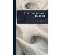 Cleft-palate And Hare-lip