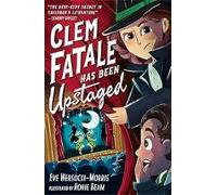 Clem Fatale Has Been Upstaged