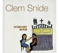 Clem Snide - Hungry Bird
