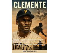 CLEMENTE: A Legacy Forged in Triumph and Tragedy - Behind the Scenes of a Film That Honors a Hero’s Journey, Cast, and Cultural Impact