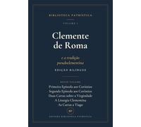 Clemente de Roma e a tradição pseudoclementina: Edição bilíngue