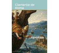 Clemente de Roma - Homilias (Patrística)