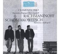 Clemente Trio - Rachmaninov/Shostakovich:Piano Trios