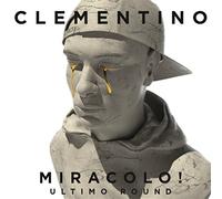 Clementino - Miracolo! Ultimo Round