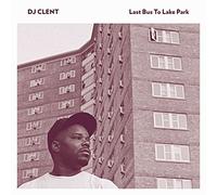 Clent DJ - Last Bus To Lake Park
