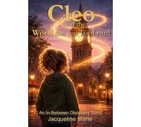 Cleo and the World That Was Too Loud (The In-Between: Discovery Series)
