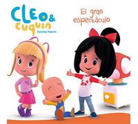 Cleo y Cuquín, Familia Telerín. Un cuento - El gran espectáculo (Cuentos infantiles)