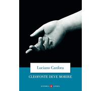 Cleofonte deve morire. Teatro e politica in Aristofane (Economica Laterza)