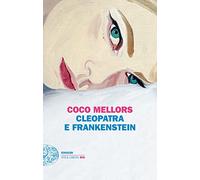 Cleopatra e Frankenstein (Einaudi. Stile libero big)