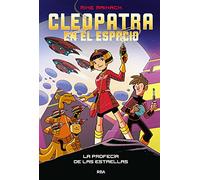 Cleopatra en el espacio 1 - La profecía de las estrellas (Ficción Kids)