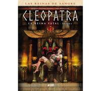 Cleopatra: la reina fatal 02 (LAS REINAS DE SANGRE)