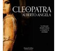 Cleopatra. La reina que desafió Roma y conquistó la eternidad