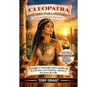 Cleopatra Libro Para Niños (La Biografía Del Joven Explorador): Divertido e inspirador para edades de 6 a 10 años, con historia, valores y lecciones de vida
