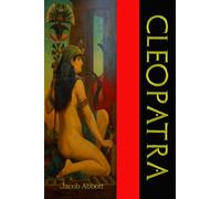 Cleopatra: Makers of History (Timeless Classic Books)