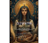 CLEOPATRA: Más Allá del Áspid: Cleopatra, Soberana Erudita y Eterno Enigma (EGIPTO)