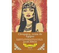 Cleopatra, reina de Egipto Spanish Version of Cleopatra, Queen of Egypt