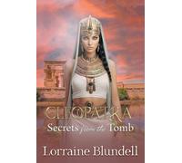 CLEOPATRA: Secrets from the Tomb