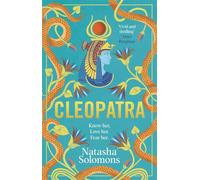 Cleopatra: The captivating new retelling of the story of the legendary Egyptian queen. Meet the real woman behind the myth