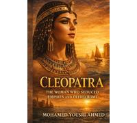 Cleopatra: THE DARK SECRETS OF THE QUEEN WHO CONTROLLED MEN (Book One of the Documentary Novels of Ancient Egypt)