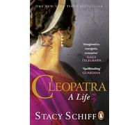 Cleopatra: The dazzling life story of the Queen of Egypt, the New York Times bestseller from the Pulitzer Prize-winning author