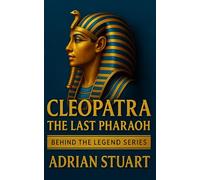 Cleopatra: The Last Pharaoh