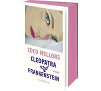 Cleopatra und Frankenstein: Roman. "Eine wunderbare New-York-Romanze!" Elle