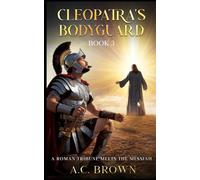 CLEOPATRA'S BODYGUARD BOOK 3