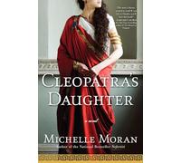 Cleopatra's Daughter: A Novel: 3 (Egyptian Royals Collection)
