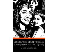 Cleopatra's Secret Legacy: An Inspector Hassan Mystery (The Inspector Hassan Mysteries)