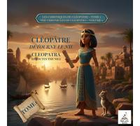 Cléopâtre détourne le Nil - TOME1- Bilingual Edition: Histoire en Français - English Story Included | Album Jeunesse Bilingue Français-Anglais 4-9 (les chroniques de Cléopâtre)