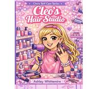 Cleo's Hair Studio: A Creative Hair & Beauty Coloring Book For Kids (Cleos Self Care & Glam)