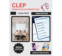 CLEP Principles of marketing Exam Prep 2025: Study Guide with Practice Tests, Flashcards, Answer Keys & Test Prep for College Credit, Marketing Certification & Career Success
