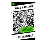 Clérambault: Ein psychologisches Drama über ideologische Konflikte und pazifistische Ideale in der französischen Gesellschaft des Ersten Weltkriegs