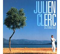 Clerc, Julien - Si J'etais Elle