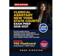 CLERICAL ASSISTANT NEW YORK STATE COURTS EXAM PREP 2026 - 2027: Complete Study Guide with 1,500 Practice Questions, 10 Full-Length Exams, Detailed ... Strategies for Civil Service Exam Success