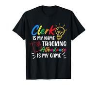 Clerk Is My Name Seguimiento La asistencia es mi juego Camiseta
